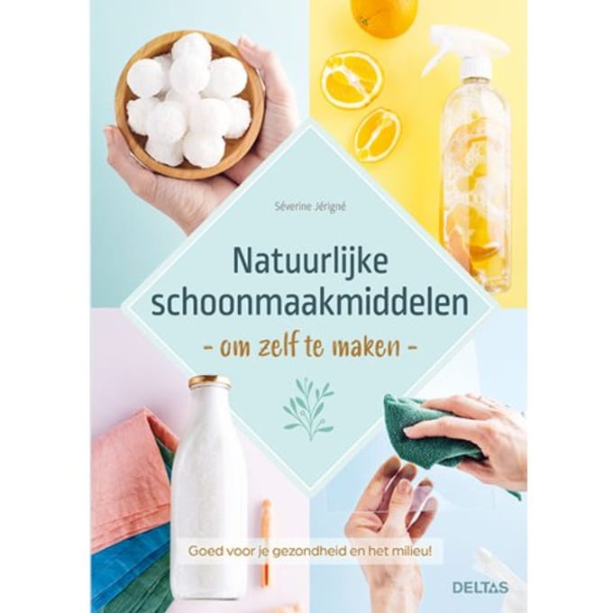 Natuurlijke Schoonmaakmiddelen Om Zelf Te Maken - Severine JERIGNE