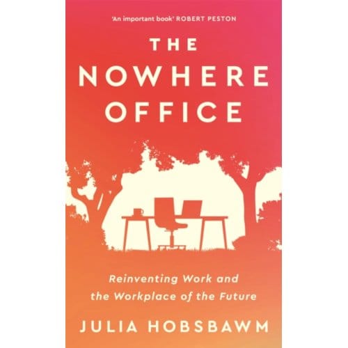 The Nowhere Office - Julia Hobsbawm