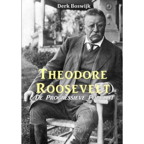 Theodore Roosevelt - Derk Boswijk