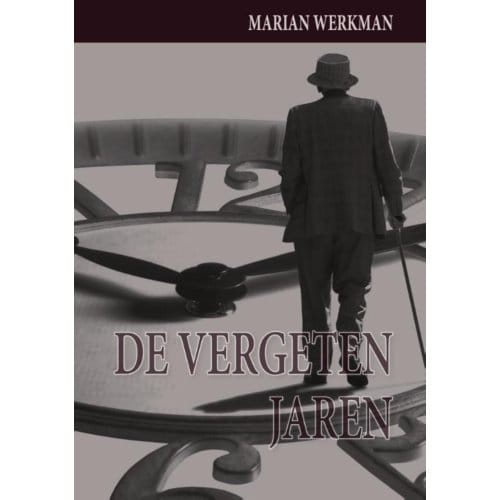 De Vergeten Jaren - Marian Werkman