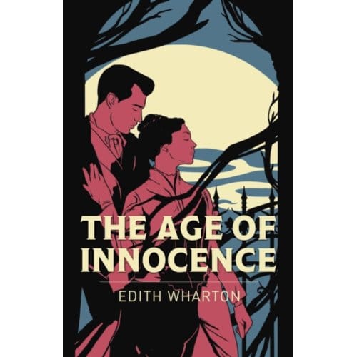The Age Of Innocence - Arcturus Classics - Edith Wharton