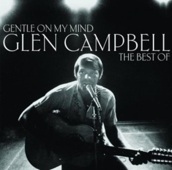 Gentle On My Mind: The Best Of - Glen Campbell