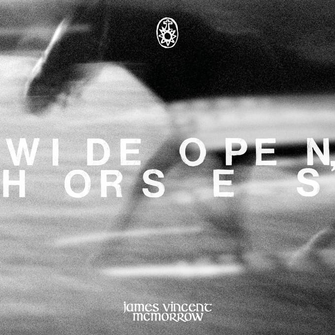 Wide Open, Horses - James Vincent Mcmorrow