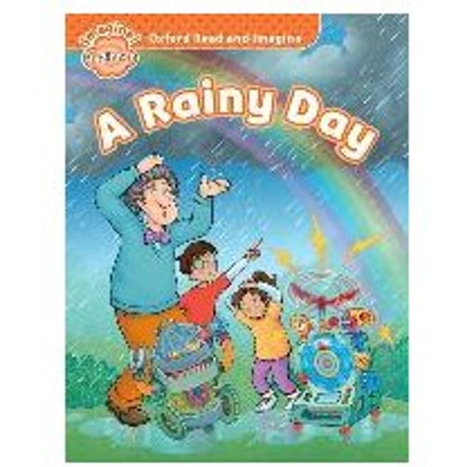 Oxford Read And Imagine: Beginner:: A Rainy Day - Paul Shipton