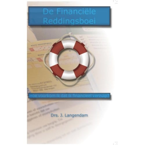 De Financiële Reddingsboei - Drs. Jeroen Langendam