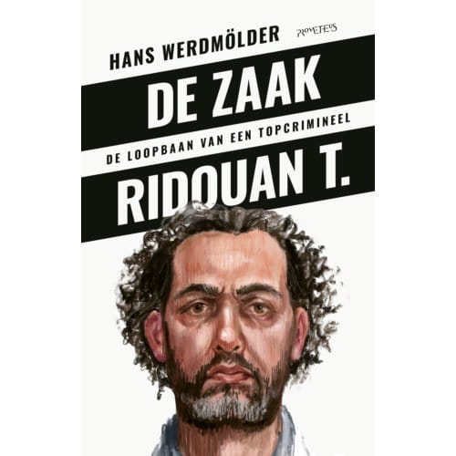 De Zaak Ridouan T. - Hans Werdmölder