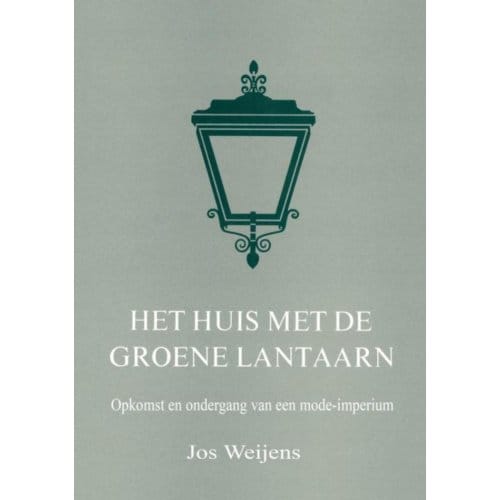 Het Huis Met De Groene Lantaarn - Jos Weijens