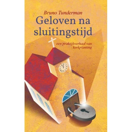 Geloven Na Sluitingstijd - Bruno Tunderman