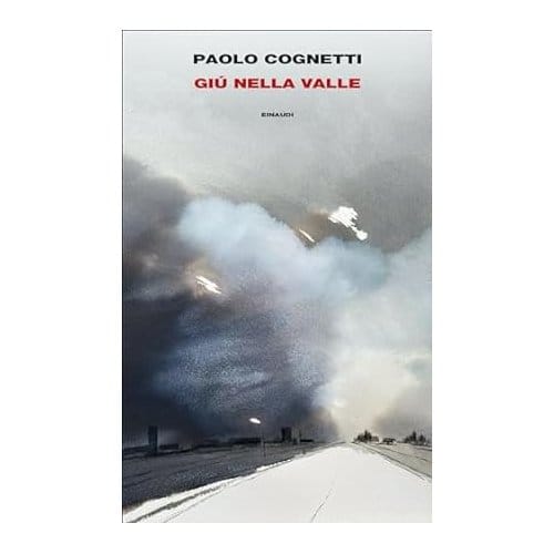 Giù Nella Valle - Paolo Cognetti