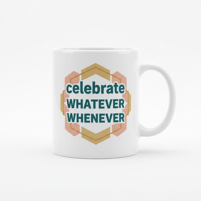 Motiverende Tekst Mok 330 ml – “Celebrate Whatever Whenever” Koffie- & Theemok Cadeau