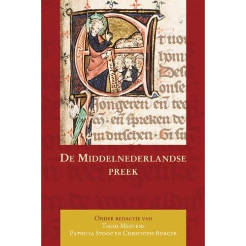 De Middelnederlandse Preek - Middeleeuwse Studies En Bronnen