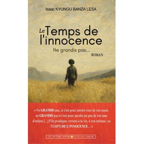 Le Temps De L'Innocence - Isaac KYUNGU BANZA LESA