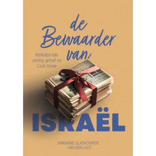 De Bewaarder Van Israël - Marianne Glashouwer-van der Lugt