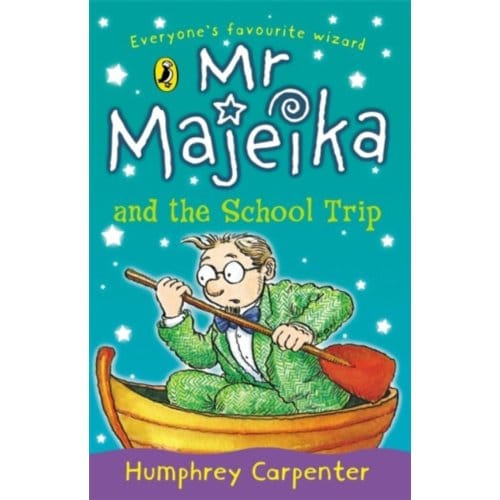 Mr Majeika And The School Trip - Humphrey Carpenter