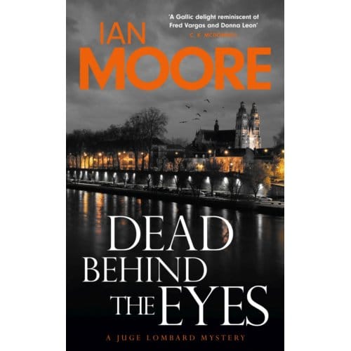 Dead Behind The Eyes - Loire Valley Mystery - Ian Moore