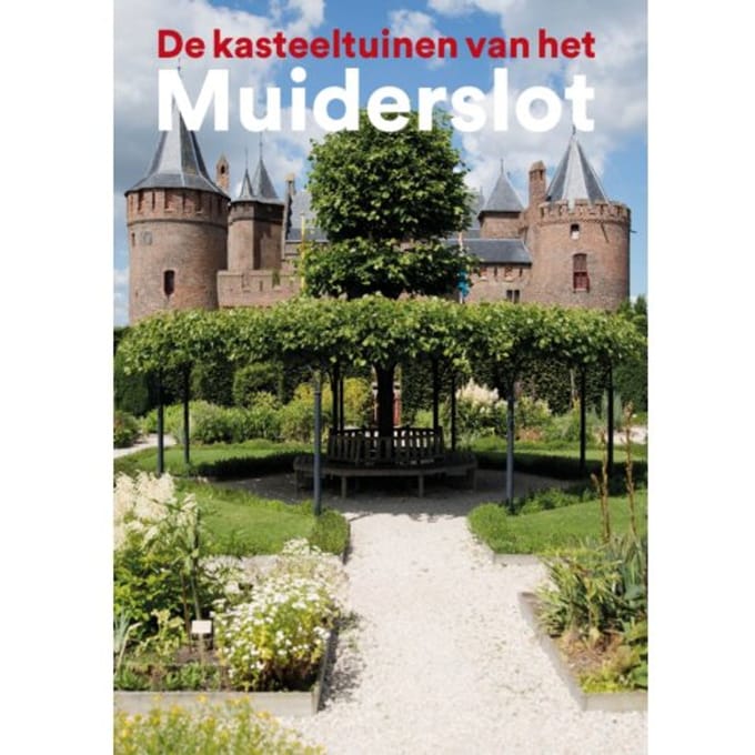 De Kasteeltuinen Van Het Muiderslot - Yvonne Molenaar