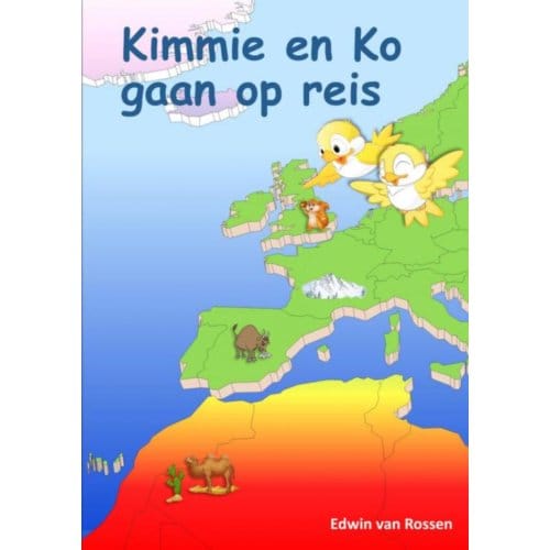 Kimmie En Ko Gaan Op Reis - Edwin van Rossen
