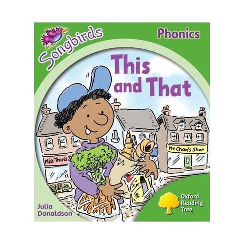 Oxford Reading Tree Songbirds Phonics: Level 2: This And That - Oxford Reading Tree Songbirds - Julia Donaldson