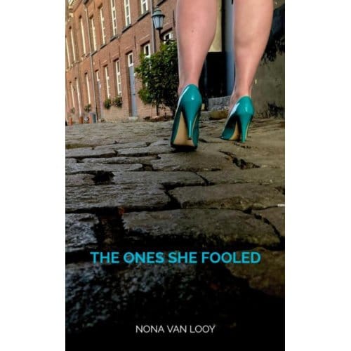 The Ones She Fooled - Nona Van Looy