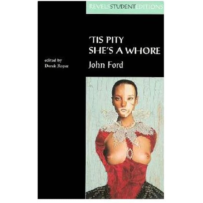 Tis Pity She's A Whore - Derek Roper
