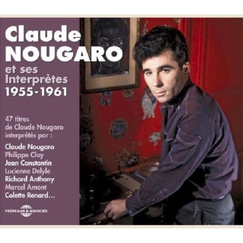 Claude Nougaro Et Ses Interpretes 1955-1961 - Claude Nougaro - Colette Renard