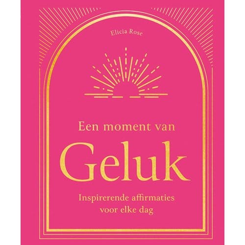 Een Moment Van Geluk - Elicia Rose-Trewick