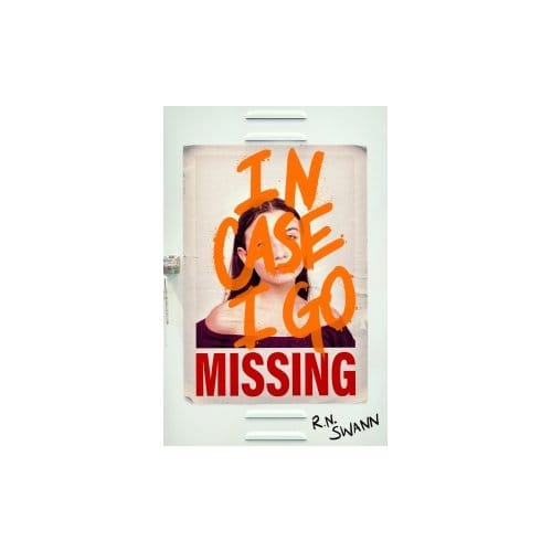 In Case I Go Missing - R. N. Swann