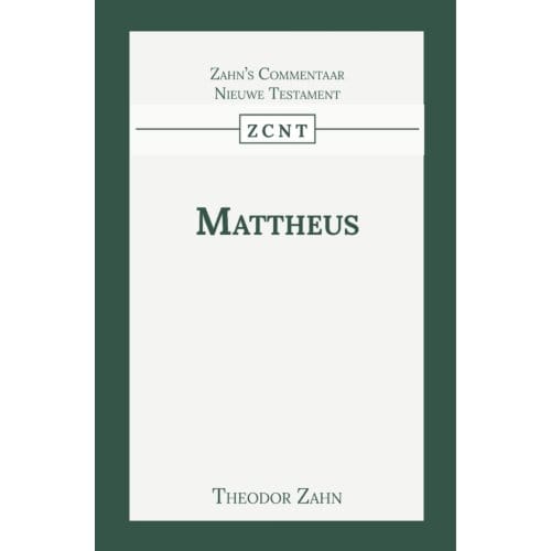 Kommentaar Op Het Evangelie Van Mattheus - Theodor Zahn