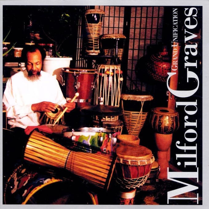 Grand Unification - Milford Graves