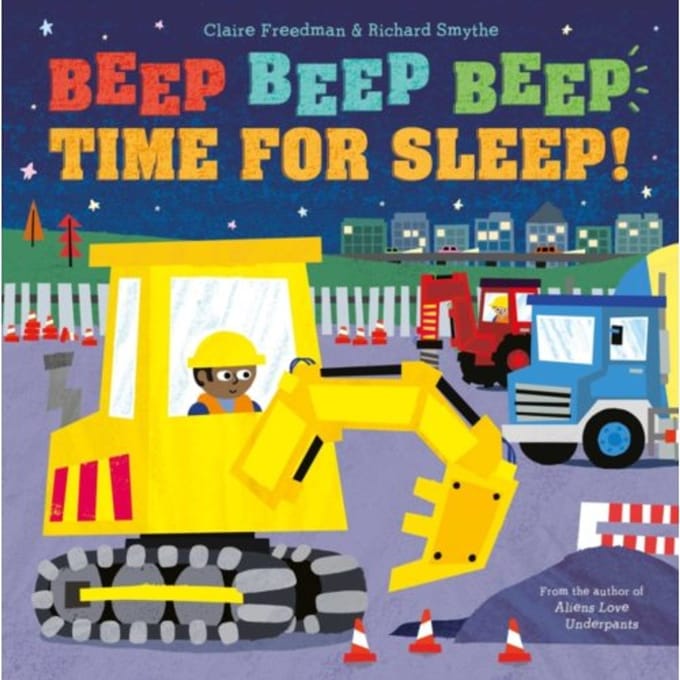Beep Beep Beep Time For Sleep! - Claire Freedman