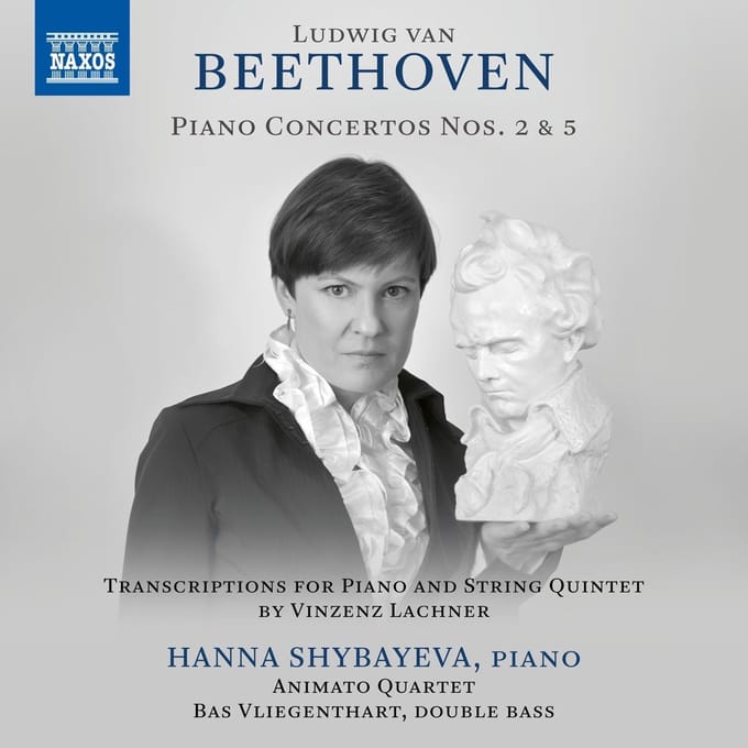 Hanna Shybayeva, Animato String Quartet, Bas Vliegenthart - Beethoven: Piano Concertos Nos. 2 And 5 'Emperor' (CD)