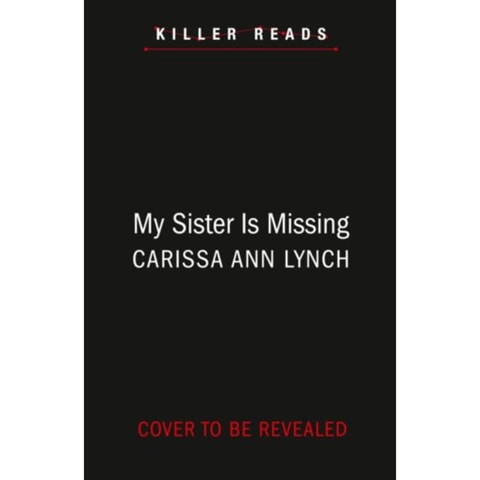 My Sister Is Missing - Carissa Ann Lynch