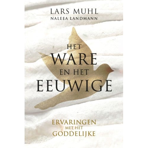 Het Ware En Het Eeuwige - Lars Muhl