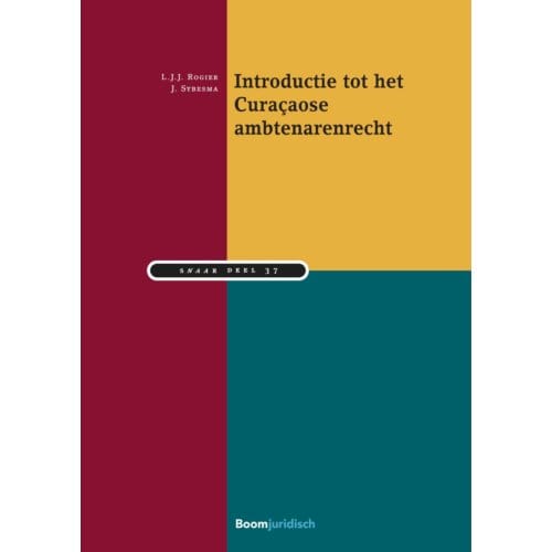 Introductie Tot Het Curaçaose Ambtenarenrecht - Snaar - L.J.J. Rogier