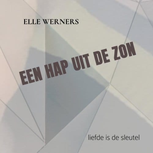 Een Hap Uit De Zon - ELLE WERNERS