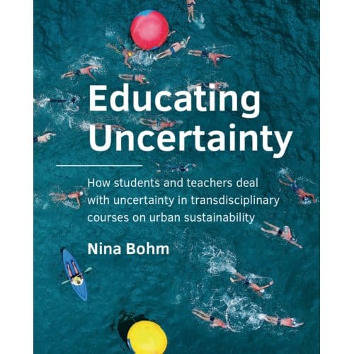 Educating Uncertainty - A+Be Architecture And The Built Environment - Nina Bohm