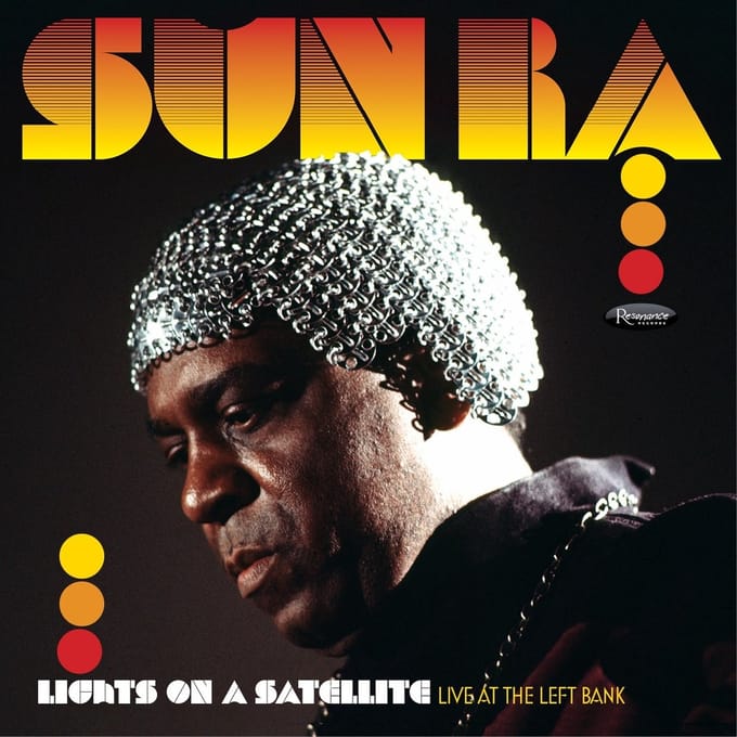 Lights On A Satellite: Live At The Left Bank - Sun Ra