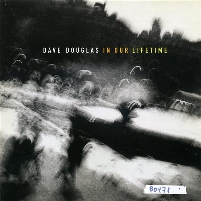 Dave Douglas - In Our Lifetime (CD)
