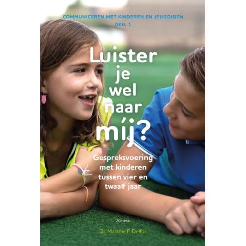Luister Je Wel Naar Mij? - Martine F. Delfos