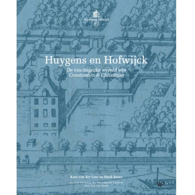 Huygens En Hofwijck - Kees van der Leer