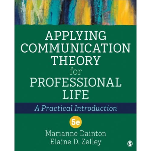 Applying Communication Theory For Professional Life - Dainton, Marianne