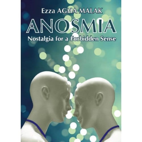 Anosmia - Ezza Agha Malak
