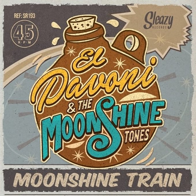 El Pavoni & The Moonshine Tones - Moonshine Train (7" Single)