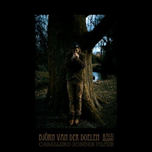 Björn Van Der Doelen & Allez Soldaat - Caballero Zonder Filter (LP)