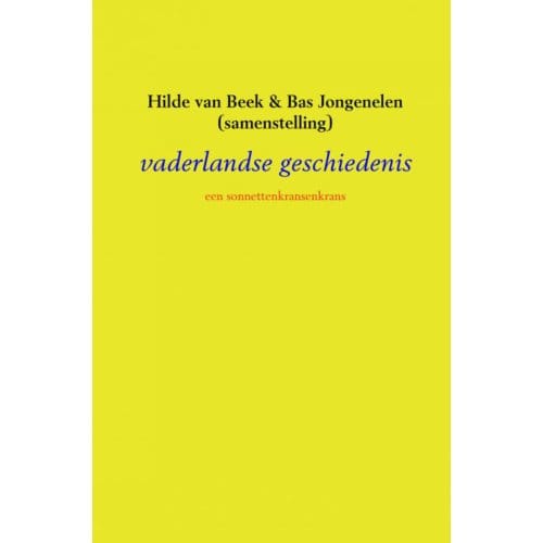 Vaderlandse Geschiedenis - Hilde van Beek & Bas Jongenelen