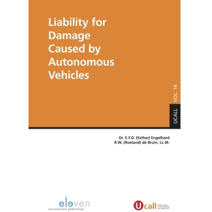 Liability For Damage Caused By Autonomous Vehicles - Ucall - E.F.D. Engelhard