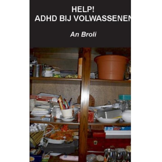 Help! Adhd Bij Volwassenen - An Broli