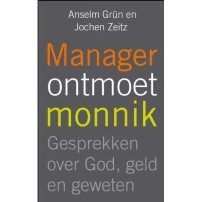 Manager Ontmoet Monnik - Anselm Grün