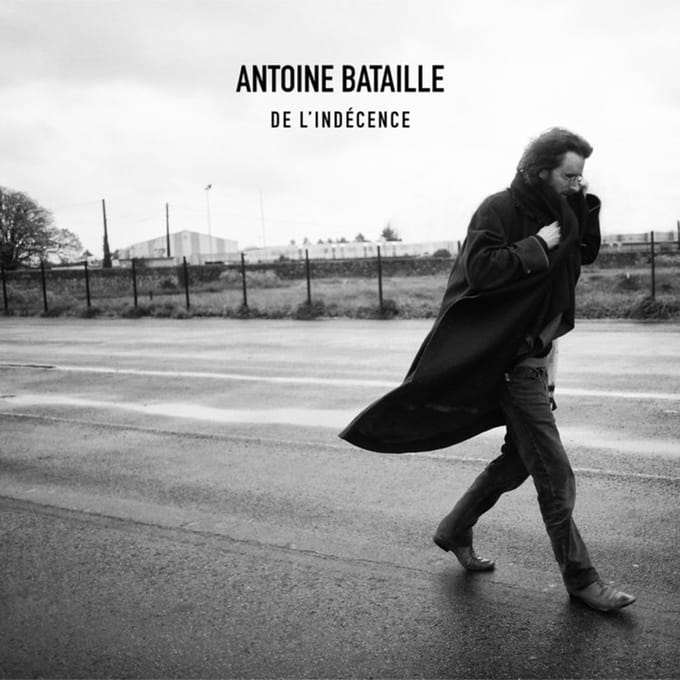 Antoine Bataille - De L'Indécence (LP)
