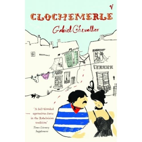 Clochemerle - Gabriel Chevallier
